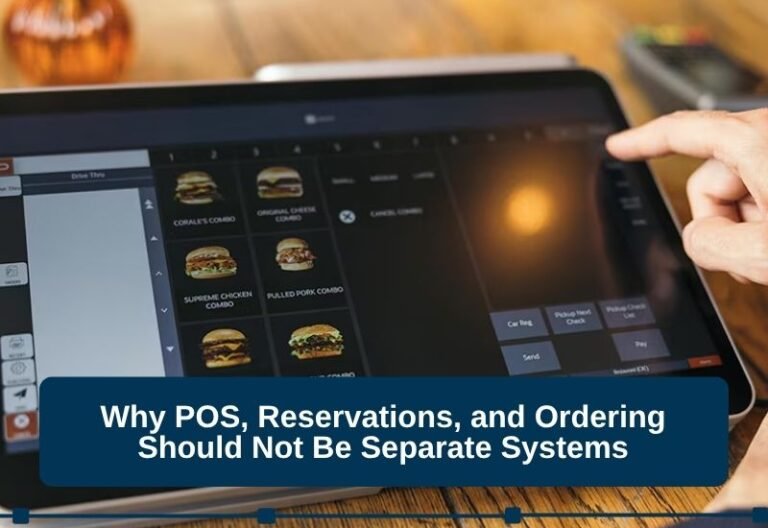 Why POS, Reservations, and Ordering Should Not Be Separate Systems