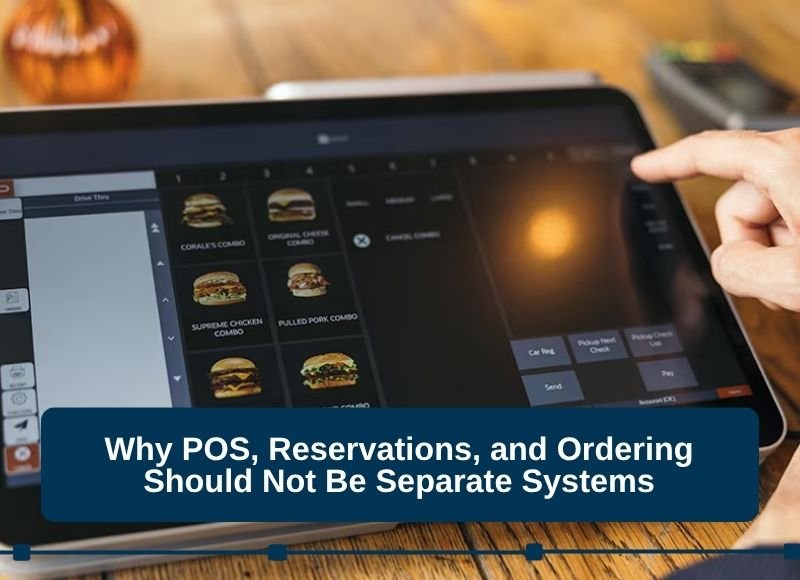 Why POS, Reservations, and Ordering Should Not Be Separate Systems